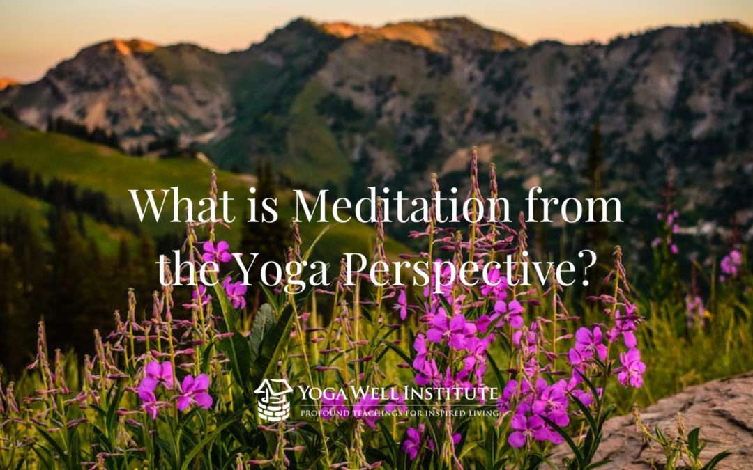 what is meditation from the yoga perspective