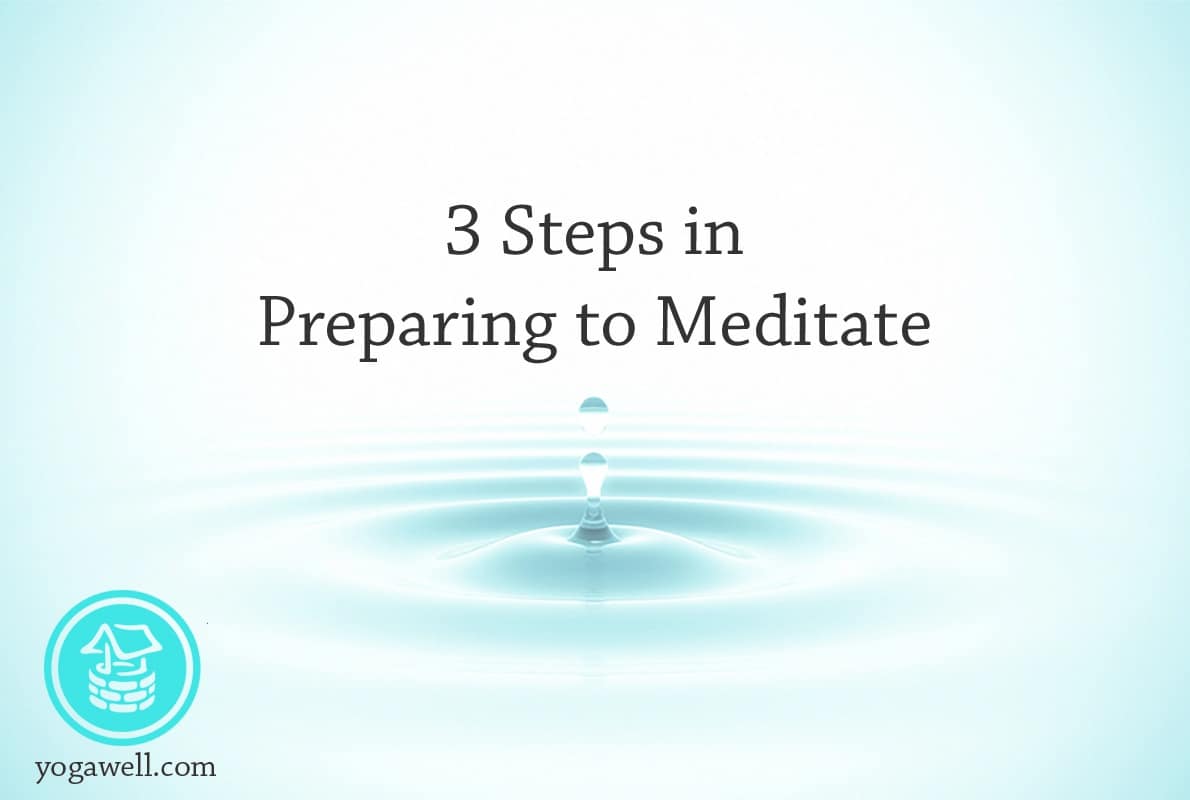 3 Steps in Preparing to Meditate