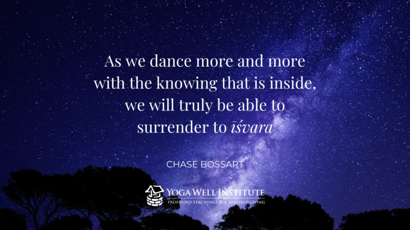 as we dance more and more with the knowing that is inside, we will truly be able to surrender to isvara.