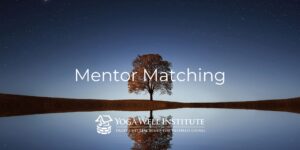 Yoga Well Institute_Viniyoga_Mentor Matching