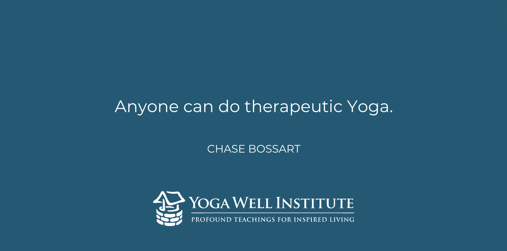 Anyone can do therapeutic Yoga.